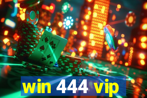 win 444 vip